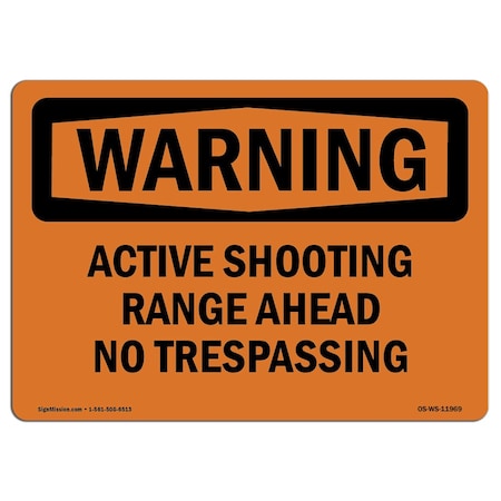 Signmission OSHA Sign, 10" Height, 14" Width, Aluminum, Active Shooting Range Ahead No Trespassing, Landscape OS-WS-A-1014-L-11969